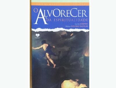 O ALVORECER DA ESPIRITUALIDADE