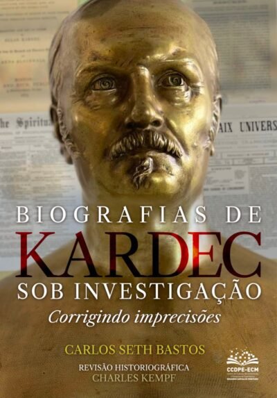 BIOGRAFIAS DE KARDEC SOB INVESTIGAÇÃO: Corrigindo imprecisões