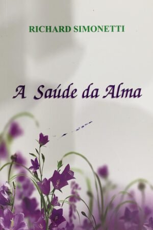 A SAÚDE DA ALMA