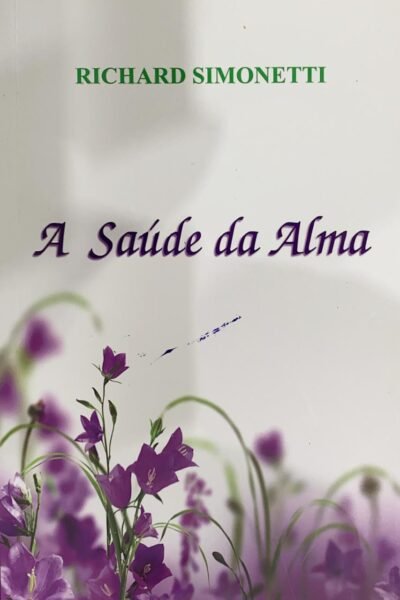 A SAÚDE DA ALMA