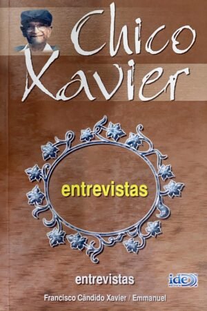 CHICO XAVIER - ENTREVISTAS