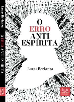 O ERRO ANTIESPÍRITA